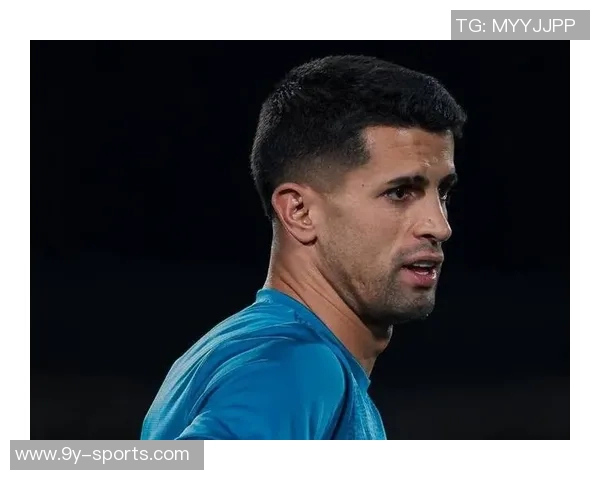 沙特媒体报道坎塞洛或继续被新月取消注册小因扎吉坚持不变更球队名单